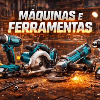 Máquinas e Ferramentas
